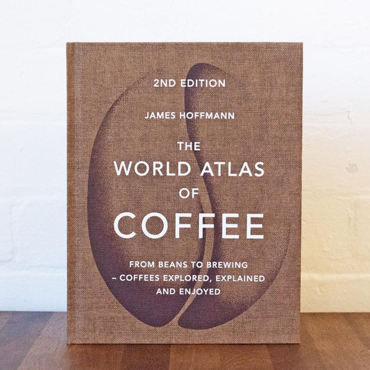 THE WORLD ATLAS OF COFFEE - JAMES HOFFMANN